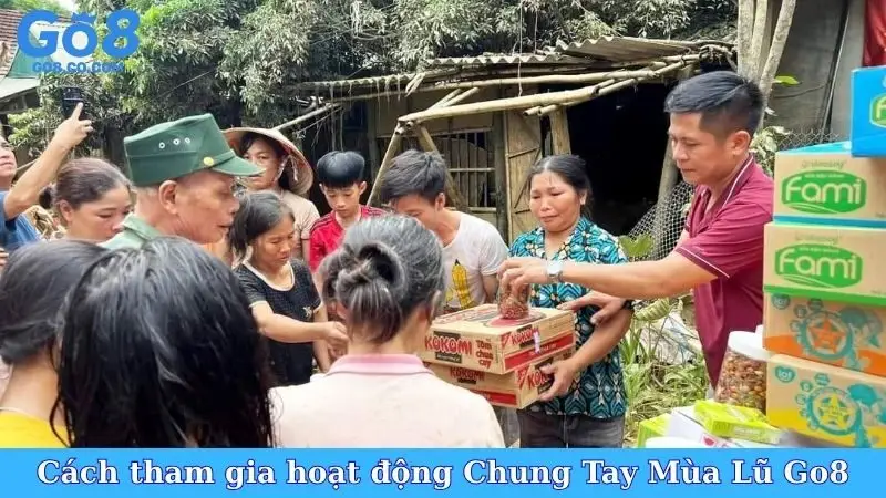 Cách tham gia hoạt động Chung Tay Mùa Lũ Go8